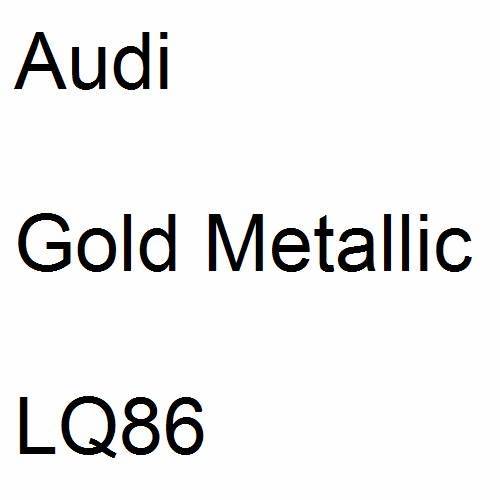 Audi, Gold Metallic, LQ86.